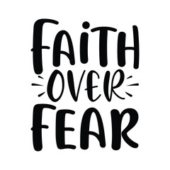 Faith Over Fear Encouraging Christian Quote Design