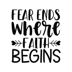 Fear Ends Where Faith Begins Inspirational Quote