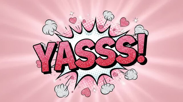 Pink animated comic style word bubble with yass exclamation