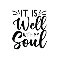 It Is Well With My Soul Religious Hymn Quote Design