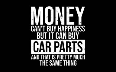Can Buy Car Parts Funny Car Guy Mechanic Garage t-shirt quotes svg design