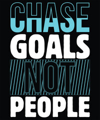 Chase goals not people motivational quote with bold typography and bright colors