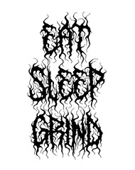 EAT SLEEP GRIND ILLUSTRATION 