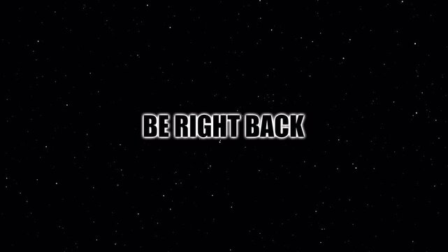 Be Right Back Animation on Black Background with flowwing dot.