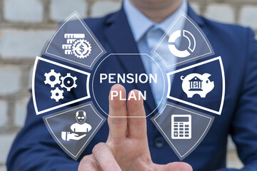 Business person using virtual touch screen presses the inscription: PENSION PLAN. Retirement Pension Plan Concept.