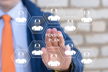 Business person using virtual touch screen presses the inscription: PENSION PLAN. Retirement Pension Plan Savings Consulting Concept.