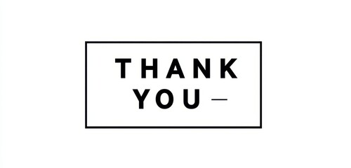Simple black text "THANK YOU" in a white box