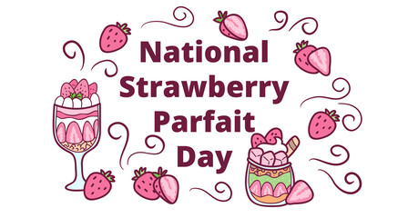 Hand drawn doodle for celebration of national strawberry parfait Day