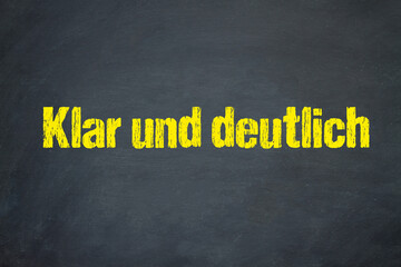 Klar und deutlich	
