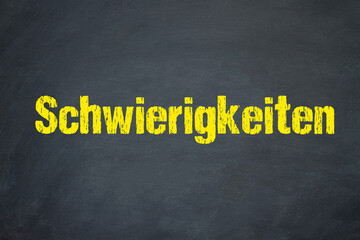 Schwierigkeiten	
