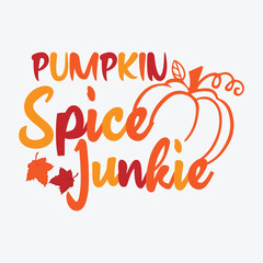 Pumpkin Spice Junkie Clipart Vector Design, Pumpkin Spice Junkie Happy Halloween Design, Pumpkin Spice Addict T-Shirt Design, Pumpkin Spice Vector Graphic