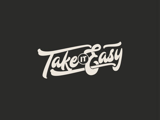 "Take It Easy" – Minimal Vector Typography Design for t-shirt design