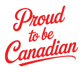 Proud to be Canadian Red Script Patriotic Slogan Calligraphy Vector
