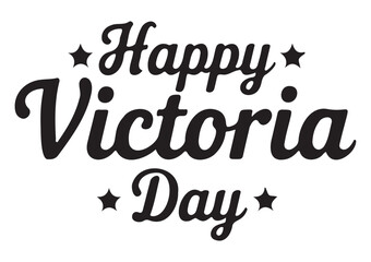 "Happy Victoria Day" Calligraphy Greeting with Stars Black and White
