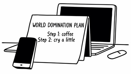 A world domination plan on a desk with a laptop phone and mouse in black and white minimalist style