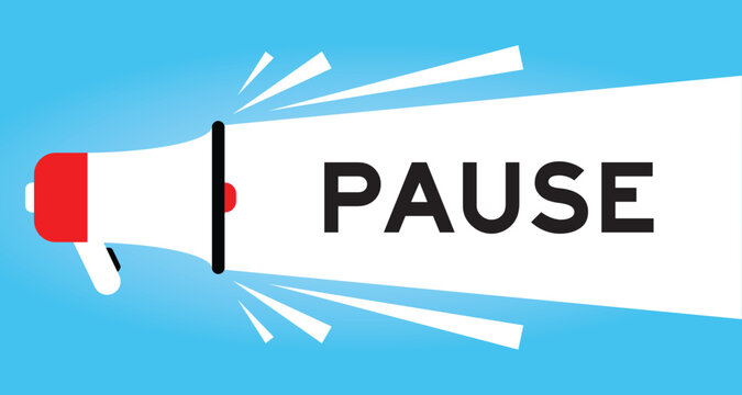 Color megaphone icon with word pause in white banner on blue background