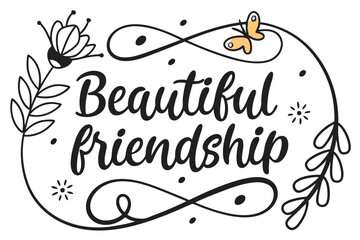 Beautiful friendship note with elegant hand lettered font and artistic elements