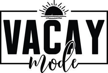 vacay mode