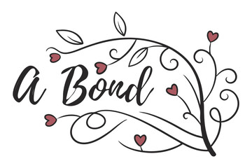 Elegant handwritten message celebrating a special bond with white accents