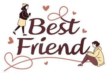 Heartfelt hand lettered message celebrating a best friend s special bond