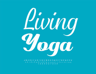 Vector Stylish badge Living Yoga. Fashion Cursive Font. Beautiful Alphabet Letters and Numbers set