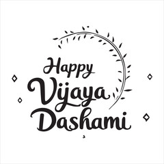 Happy Vijaya Dashami Calligraphy Design,Elegant Vijaya Dashami Typography Vector,Handwritten Happy Vijaya Dashami Greeting,Black and White Vijaya Dashami Lettering Art,Festive Vijaya Dashami Text
