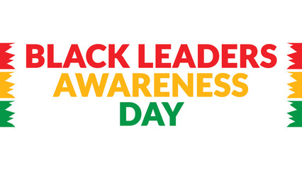 Black Leaders Awareness Day text with side lines on a White background. Which is observed every year in July to celebrate Black Leaders Awareness Day.