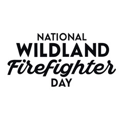 
National Wildland Firefighter Day Modern