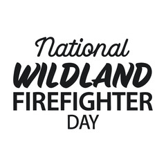 
National Wildland Firefighter Day Calligraphy