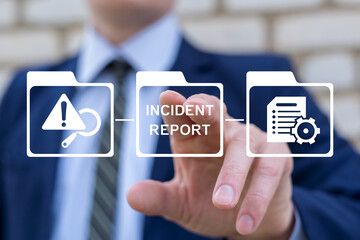Business person using virtual touch screen presses the inscription: INCIDENT REPORT. Incident...