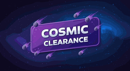COSMIC CLEARANCE - Outer Space Sale, Discount Event, Astral Bargains for Cosmic Enthusiasts