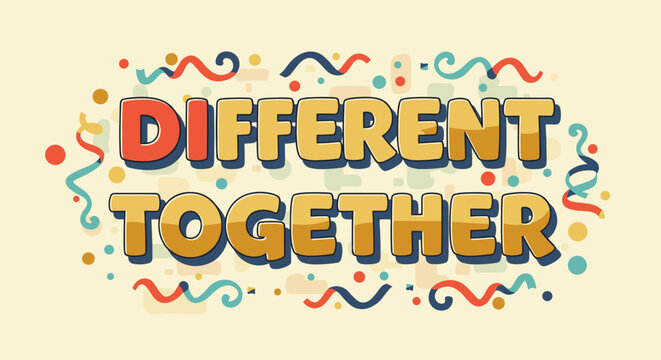 DIFFERENT TOGETHER - Colorful Celebratory Design for Events and Gatherings