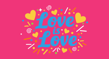LOVE IS LOVE: Colorful Graphic Design for Celebrating Unity and Affection in Any Age or Gender