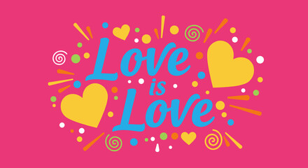 LOVE IS LOVE Colorful Heart Design with Sweet Treats on Pink Background for Celebrations and Events