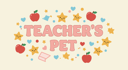 TEACHER'S PET - Fun Decorative Theme for Classroom and Kids - Colorful Apples and Stars Design
