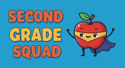 SECOND GRADE SQUAD - Fun Educational Graphics for Kids - Superhero Apple Character