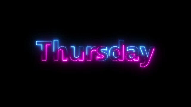 Glowing neon shine month name Thursday text animation on black background. Glowing colorful neon text day of Thursday.