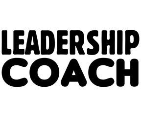 Leadership Coach Svg,Coach Svg,Water Bottles Svg,Basketball Gift Svg,Baseball Svg,Volleyball Svg,Season Gift Svg,Coach Gift from team Svg,Soccer Coach Svg,Cut File,Saying,T-shirt