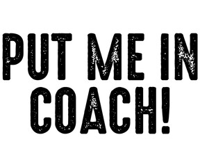 Put Me In Coach Svg,Coach Svg,Water Bottles Svg,Basketball Gift Svg,Baseball Svg,Volleyball Svg,Season Gift Svg,Coach Gift from team Svg,Soccer Coach Svg,Cut File,Saying,T-shirt