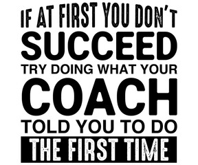If At First You Don’t Succeed Try DoingSvg,Coach Svg,Water Bottles Svg,Basketball Gift Svg,Baseball Svg,Volleyball Svg,Season Gift Svg,Coach Gift from team Svg,Soccer Coach Svg,Cut File,Saying,T-shirt