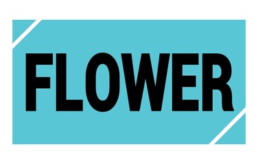 FLOWER text written on blue-black stamp sign.