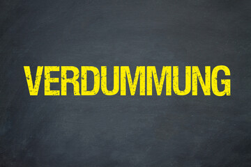 Verdummung	
