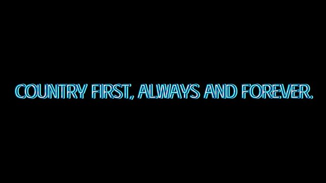 Country first always and forever neon sign glowing bright blue on a solid black background space