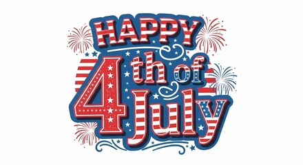 Happy 4th of July Celebrate Independence Day with Festive Fireworks and Patriotic Designs