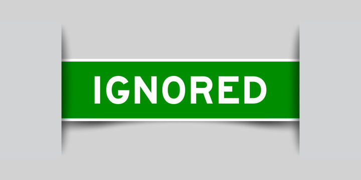 Green color square shape sticker label with word ignored inserted in gray background