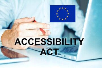 Europe flag with European Accessibility act concept, new regulation on 2025.