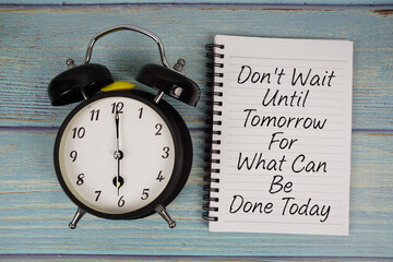 Don't' Wait Until Tomorrow for What can be Done Today Motivational And Inspirational Quotes
