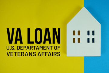 VA LOAN Veterans Affairs Loan text with house models on yellow background