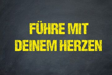 Führe mit deinem Herzen	
