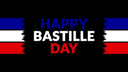 Happy Bastille Day text with side lines on a black background. Which is observed every year in July to celebrate Happy Bastille Day.